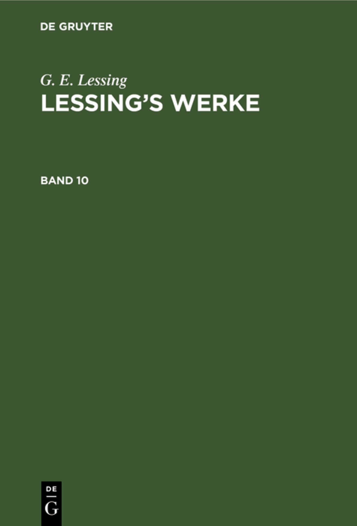G. E. Lessing: Lessing’s Werke. Band 10